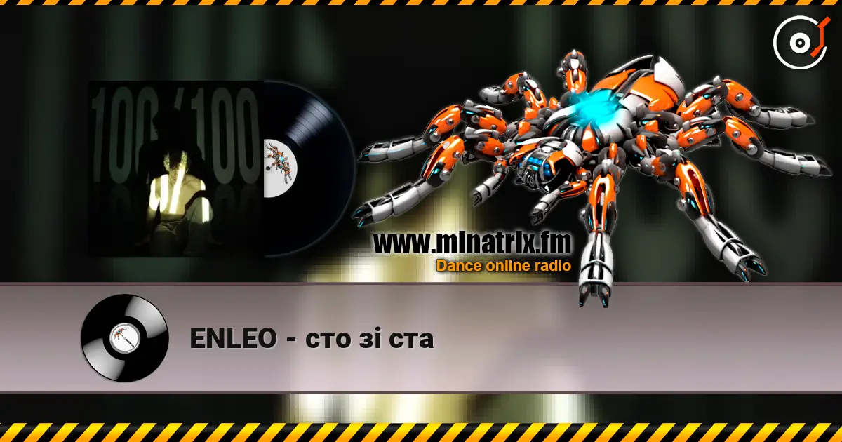 ENLEO - сто зі ста listen online in high quality | Minatrix.FM