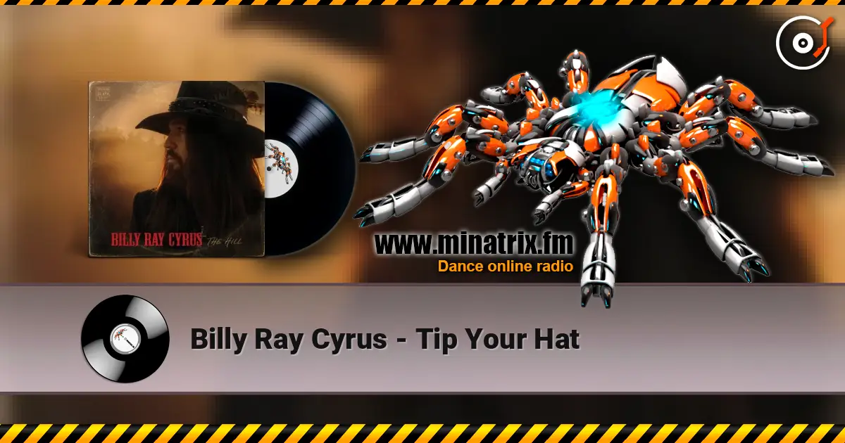 Billy Ray Cyrus - Tip Your Hat слухати онлайн у високій якості | Minatrix.FM