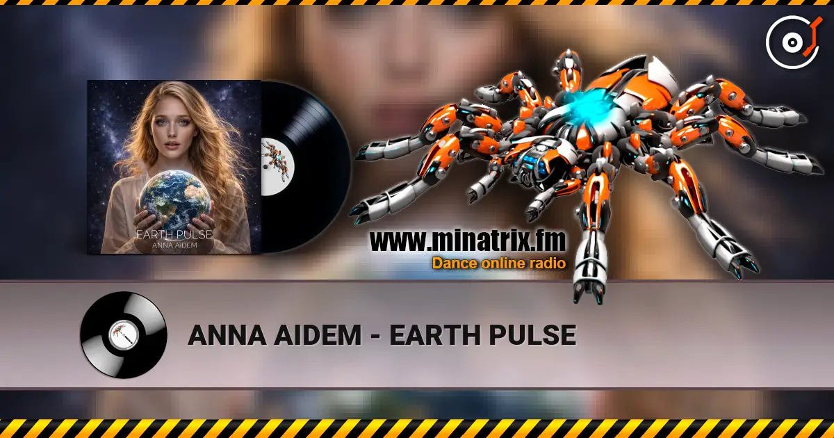 ANNA AIDEM - EARTH PULSE слухати онлайн у високій якості | Minatrix.FM