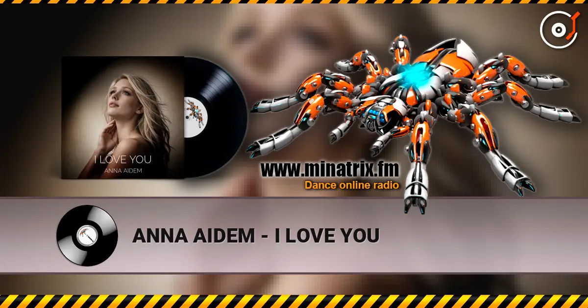 ANNA AIDEM - I LOVE YOU слухати онлайн у високій якості | Minatrix.FM