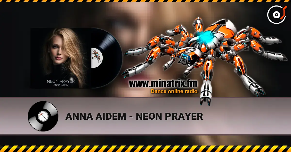 ANNA AIDEM - NEON PRAYER слухати онлайн у високій якості | Minatrix.FM