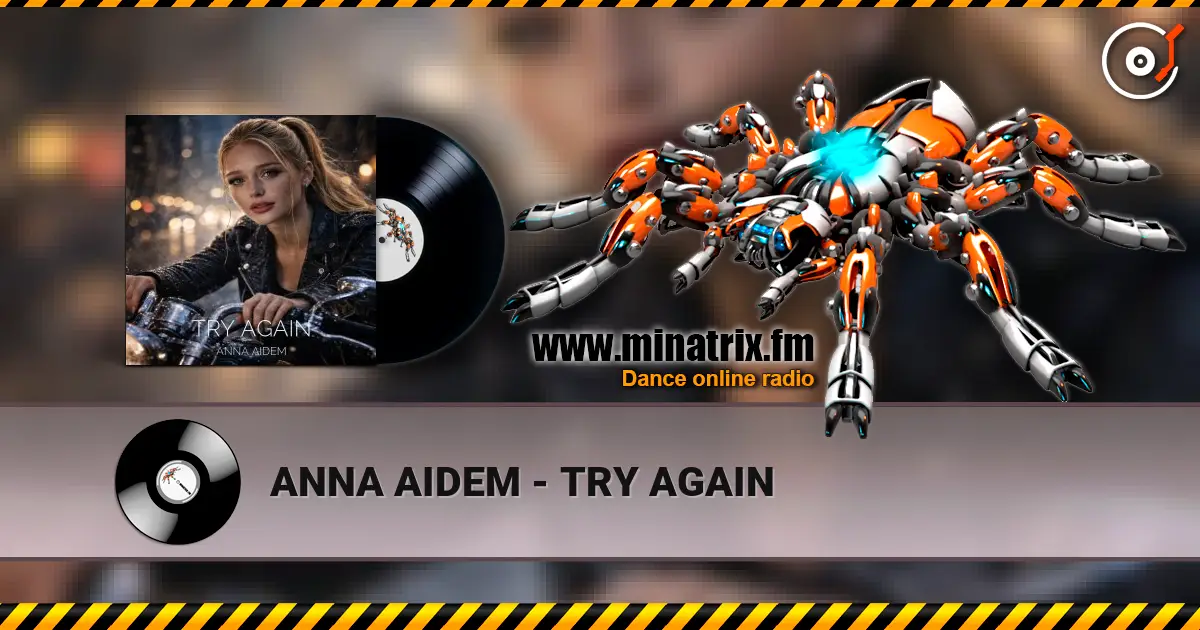 ANNA AIDEM - TRY AGAIN слухати онлайн у високій якості | Minatrix.FM