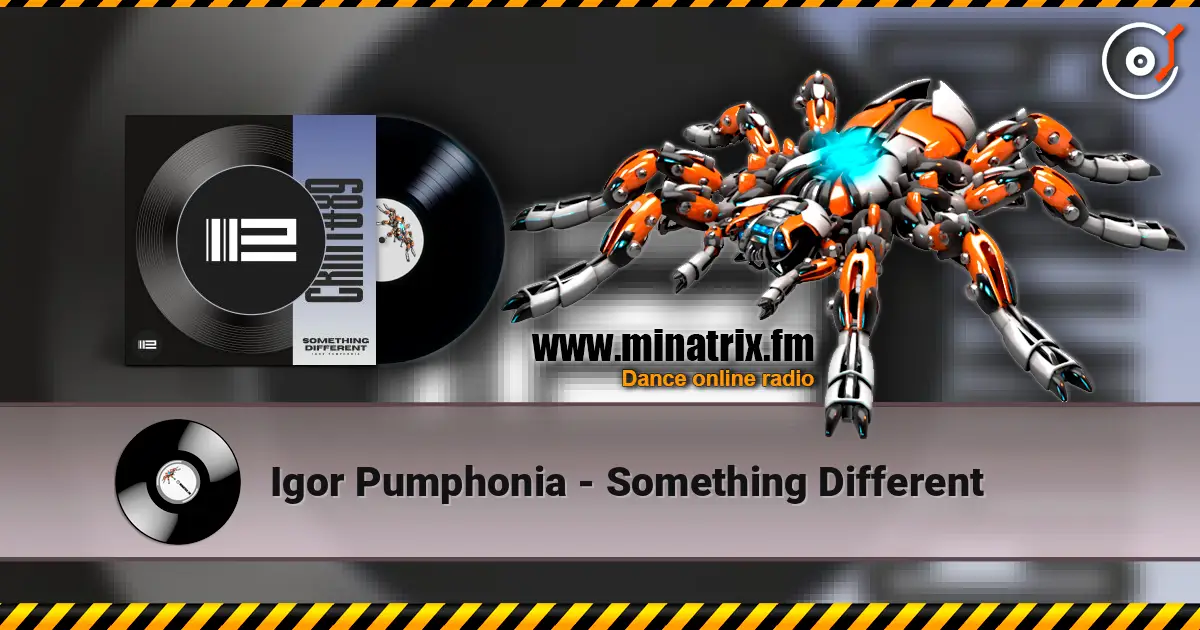 Igor Pumphonia - Something Different слухати онлайн у високій якості | Minatrix.FM