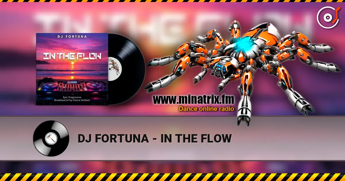 DJ FORTUNA - IN THE FLOW слухати онлайн у високій якості | Minatrix.FM