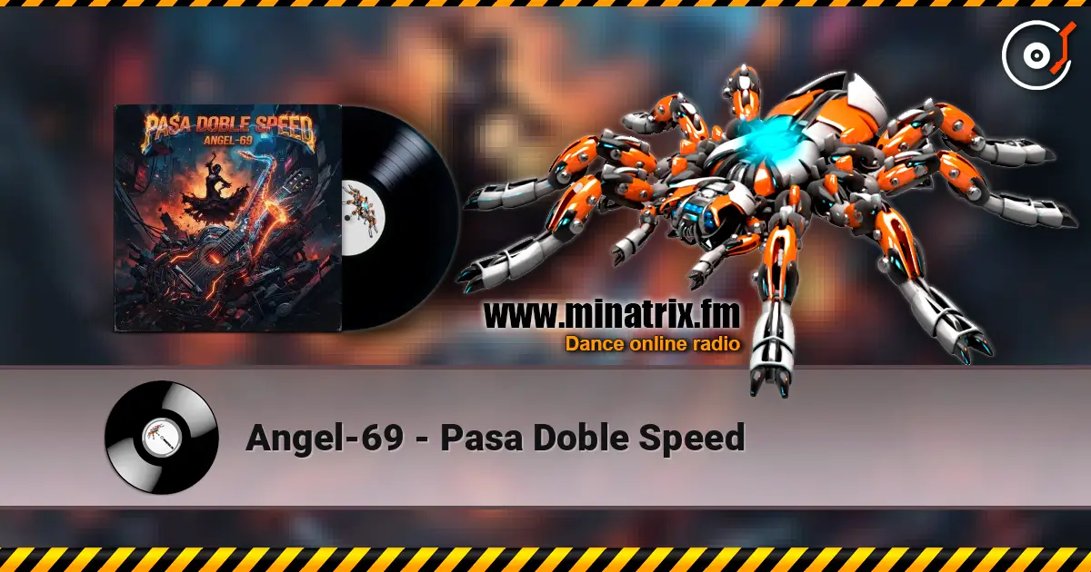 Angel-69 - Pasa Doble Speed слухати онлайн у високій якості | Minatrix.FM