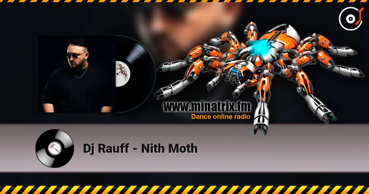 Dj Rauff - Nith Moth слухати онлайн у високій якості | Minatrix.FM