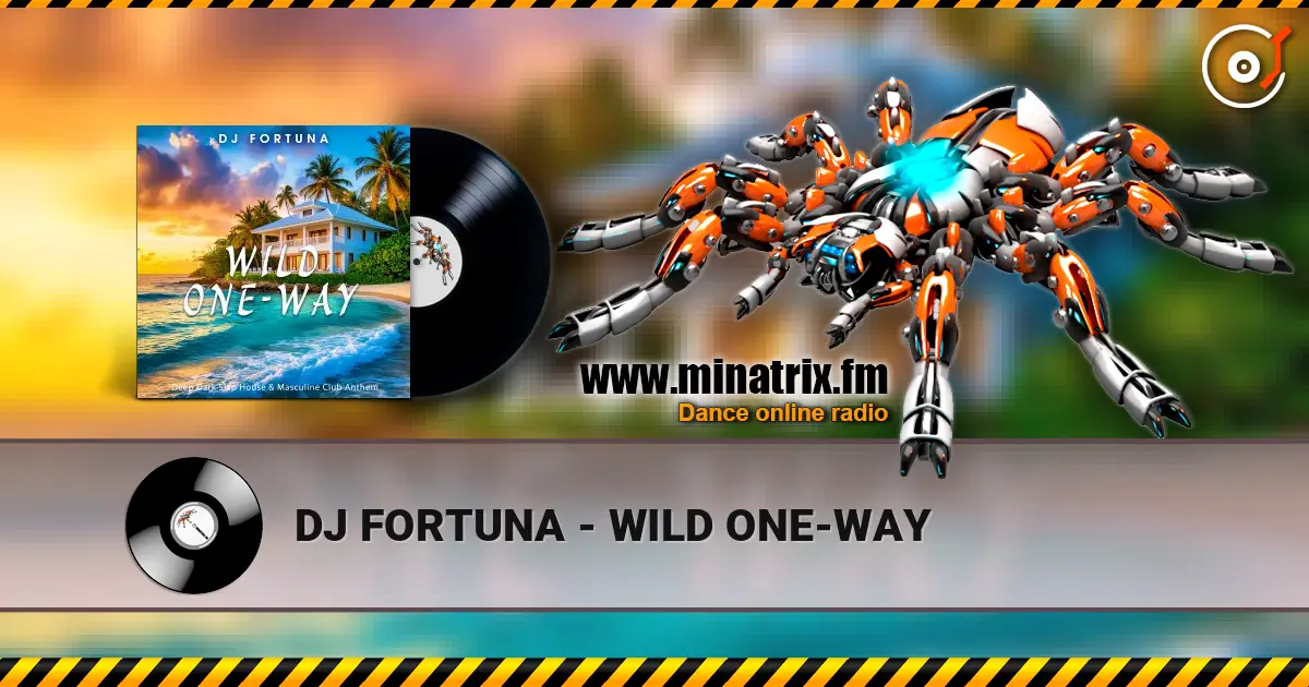 DJ FORTUNA - WILD ONE-WAY ������� ���������