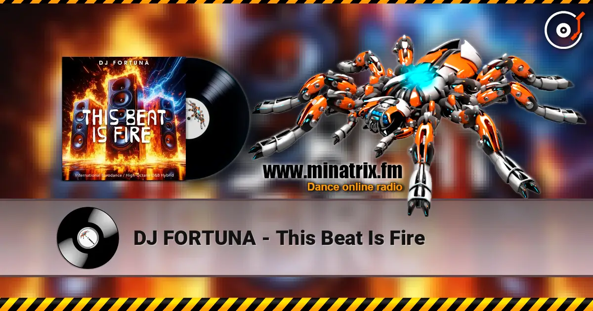 DJ FORTUNA - This Beat Is Fire слухати онлайн у високій якості | Minatrix.FM