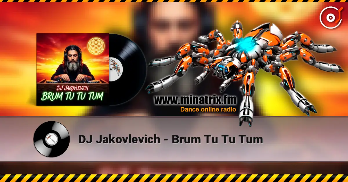DJ Jakovlevich - Brum Tu Tu Tum слухати онлайн у високій якості | Minatrix.FM