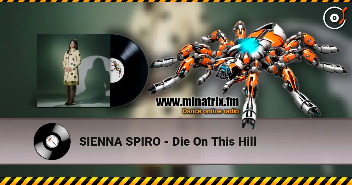 SIENNA SPIRO - Die On This Hill слухати онлайн у високій якості | Minatrix.FM