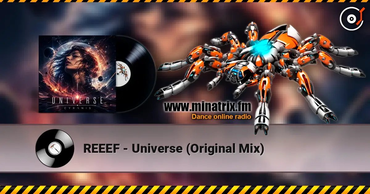 REEEF - Universe (Original Mix) слухати онлайн у високій якості | Minatrix.FM