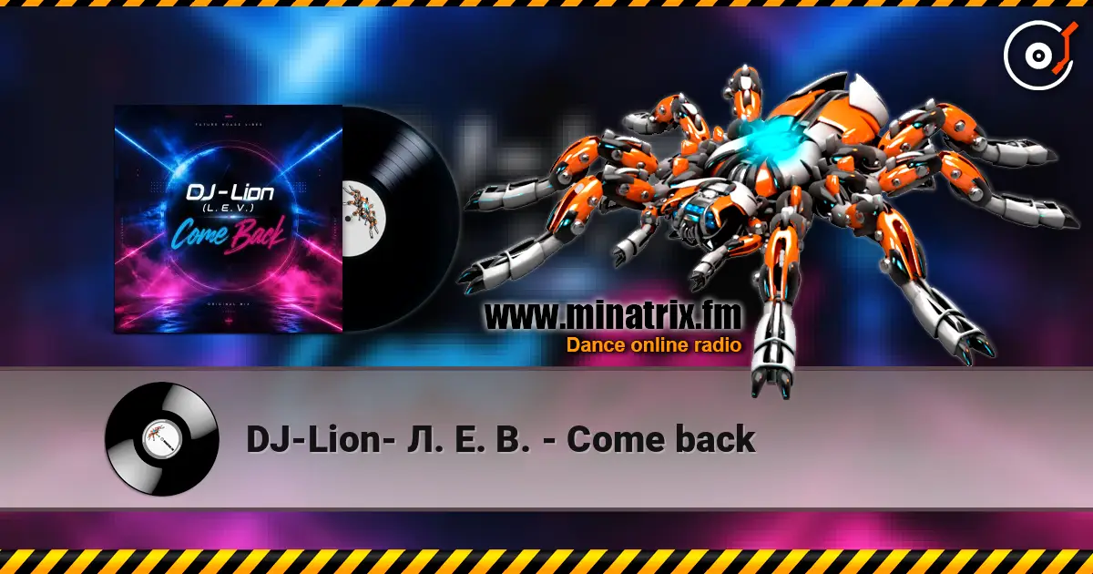 DJ-Lion- Л. Е. В. - Come back слухати онлайн у високій якості | Minatrix.FM