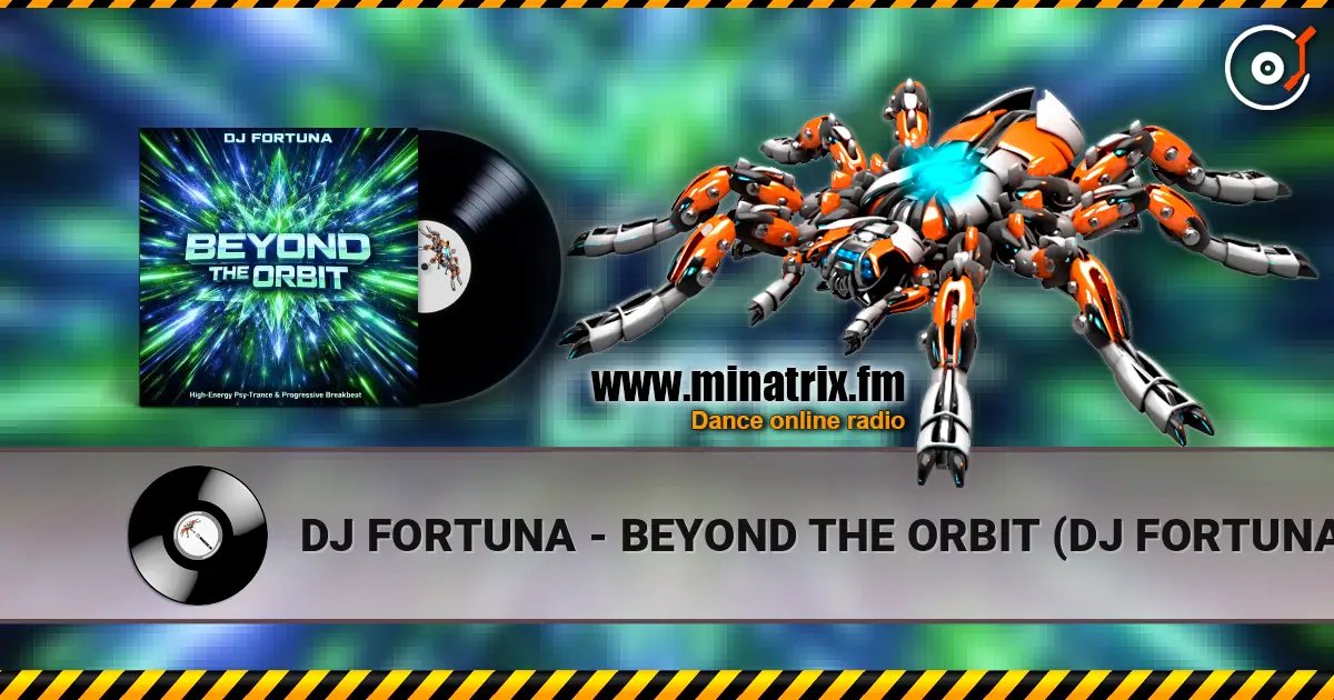 DJ FORTUNA - BEYOND THE ORBIT (DJ FORTUNA) High-Energy Psy-Trance & Progressive Breakbeat Ody ������� ���������