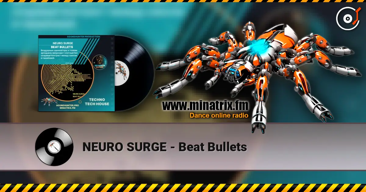 NEURO SURGE - Beat Bullets слухати онлайн у високій якості | Minatrix.FM