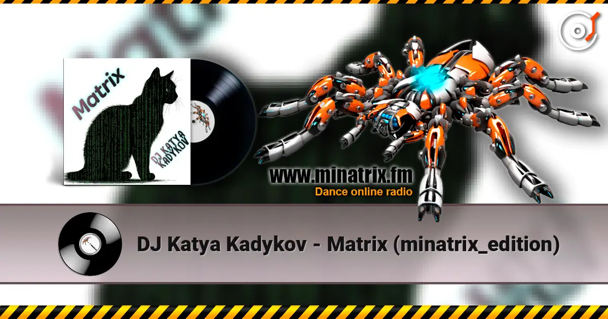 DJ Katya Kadykov - Matrix (minatrix_edition) ������� ���������
