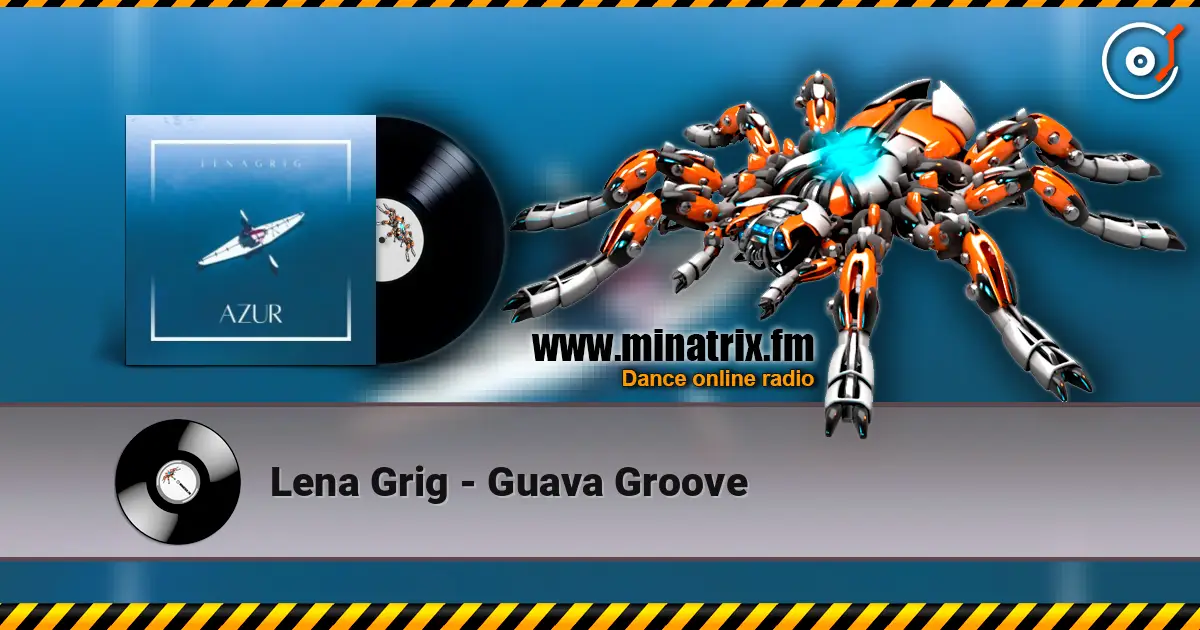Lena Grig - Guava Groove слухати онлайн у високій якості | Minatrix.FM