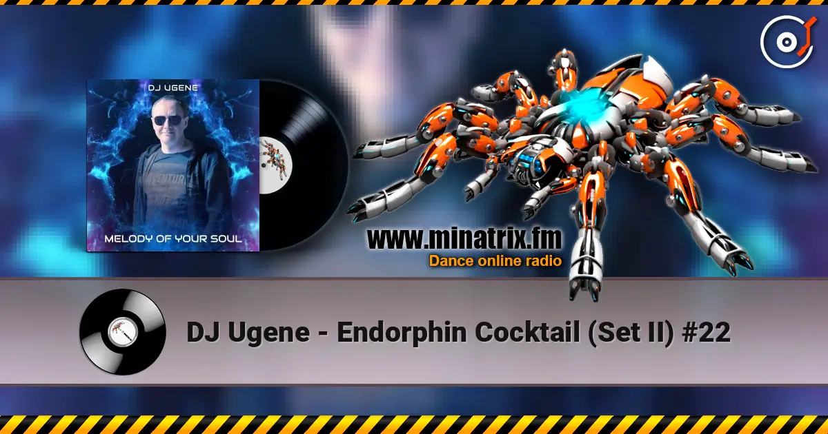 DJ Ugene - Endorphin Cocktail (Set II) #22 слухати онлайн у високій якості | Minatrix.FM