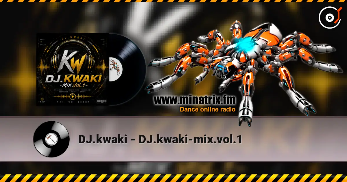 DJ.kwaki - DJ.kwaki-mix.vol.1 слухати онлайн у високій якості | Minatrix.FM