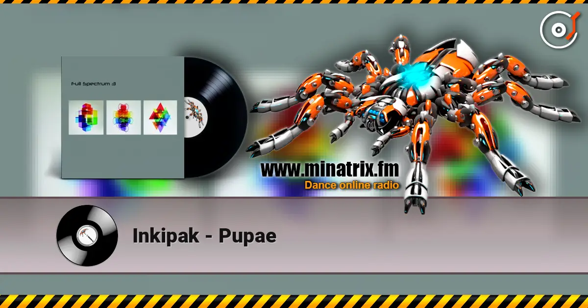 Inkipak - Pupae listen online in high quality | Minatrix.FM
