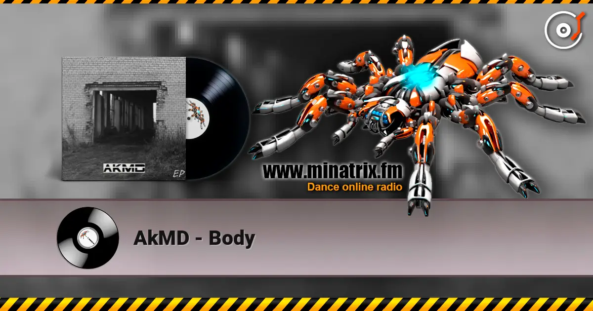 AkMD - Body слухати онлайн у високій якості | Minatrix.FM