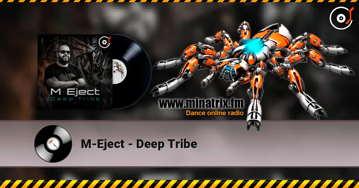 M-Eject - Deep Tribe listen online in high quality | Minatrix.FM
