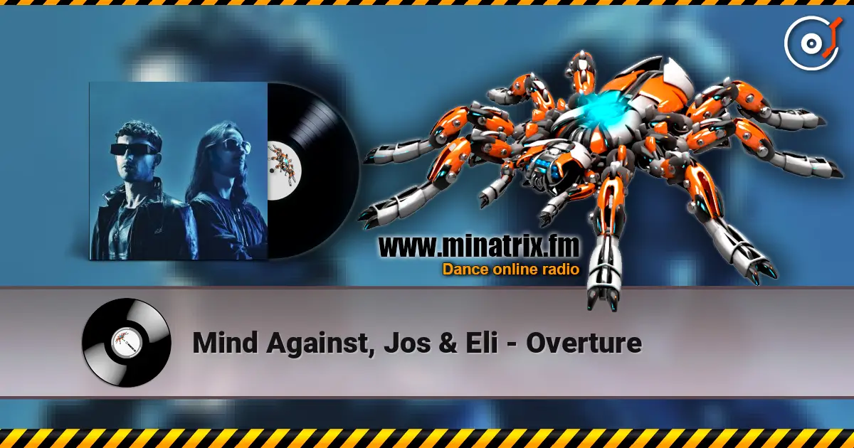 Mind Against, Jos & Eli - Overture listen online in high quality | Minatrix.FM