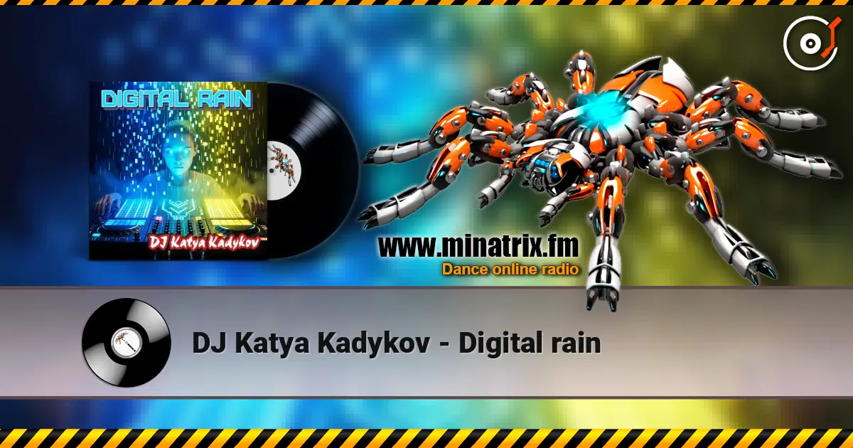 DJ Katya Kadykov - Digital rain listen online in high quality | Minatrix.FM
