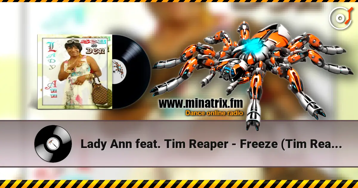 Lady Ann feat. Tim Reaper - Freeze (Tim Reaper Remix) слухати онлайн у високій якості | Minatrix.FM