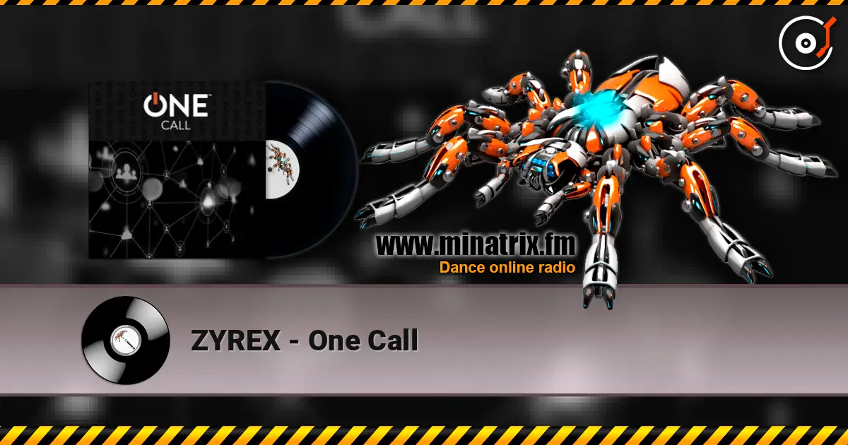 ZYREX - One Call слухати онлайн у високій якості | Minatrix.FM
