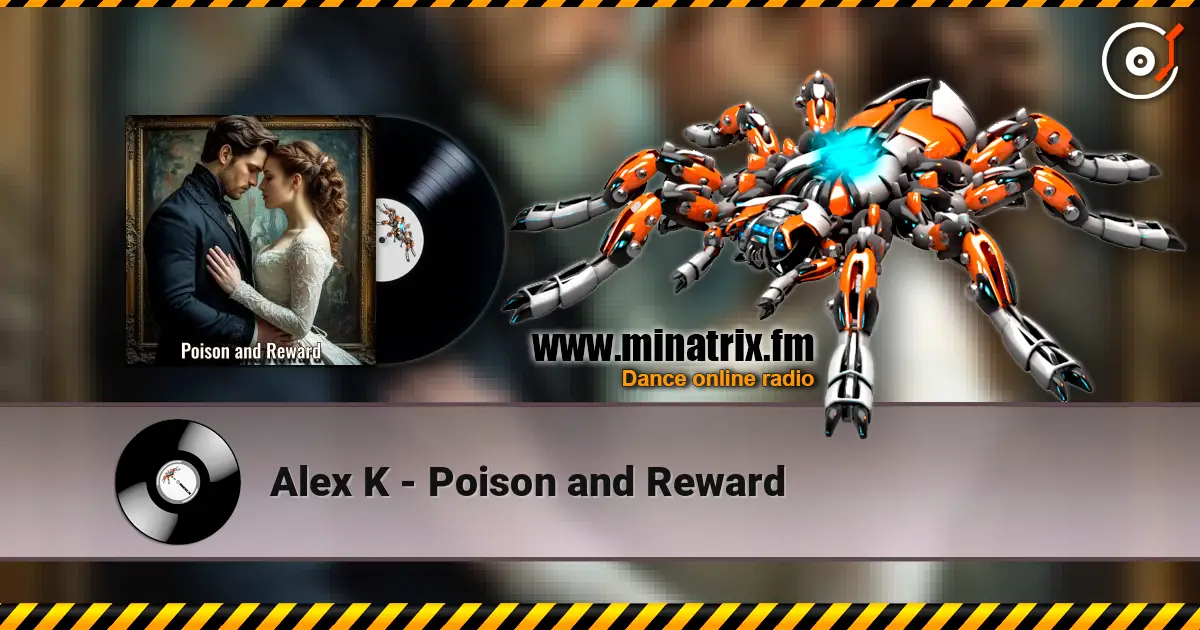 Alex K - Poison and Reward listen online in high quality | Minatrix.FM