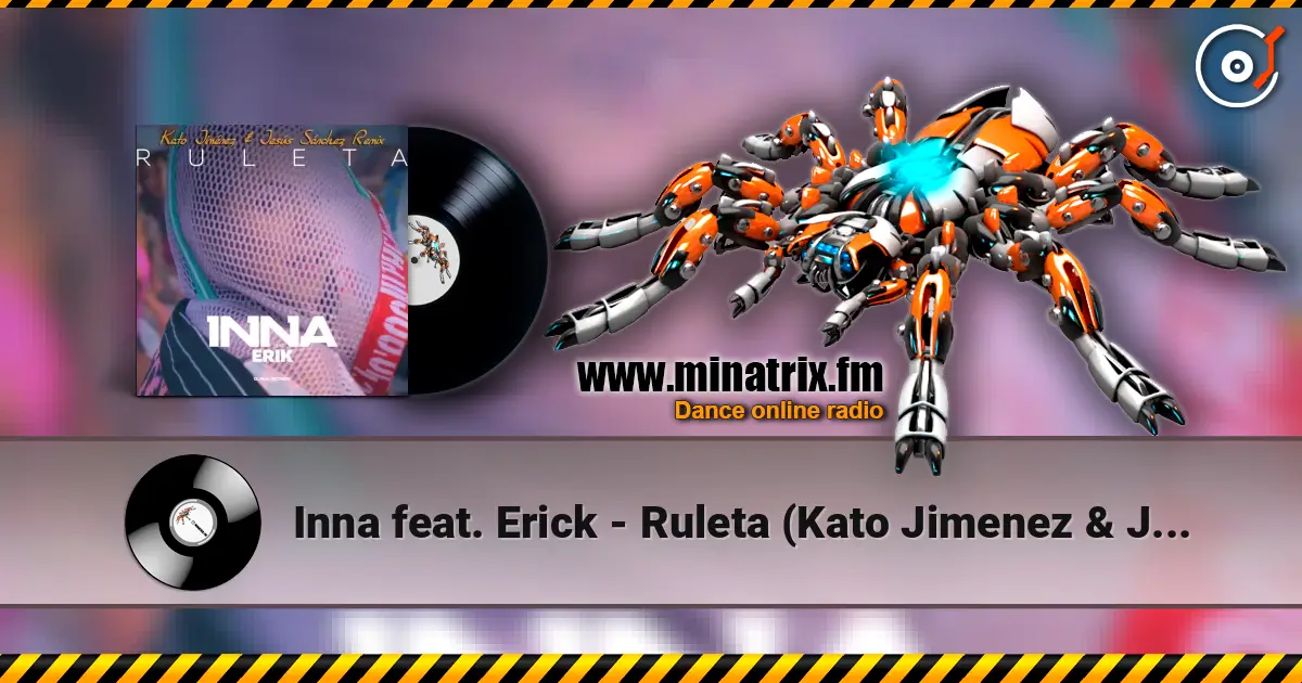 Inna feat. Erick - Ruleta (Kato Jimenez & Jesus Sanchez Remix) слухати онлайн у високій якості | Minatrix.FM