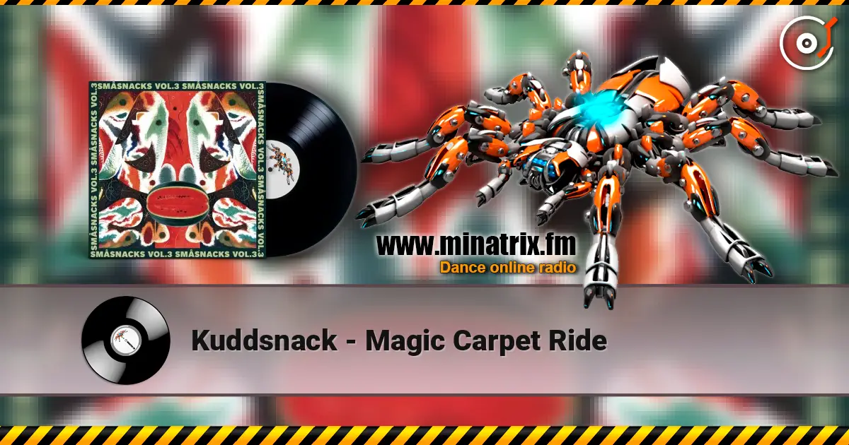 Kuddsnack - Magic Carpet Ride слухати онлайн у високій якості | Minatrix.FM