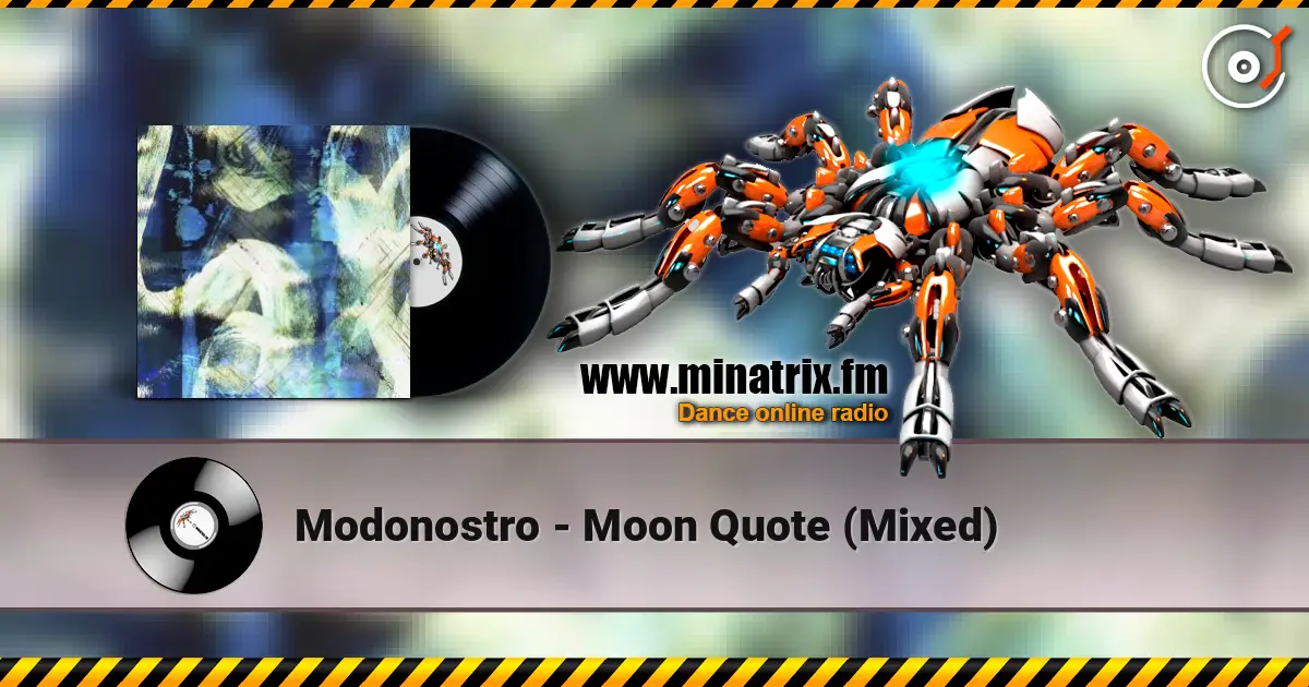 Modonostro - Moon Quote (Mixed) слухати онлайн у високій якості | Minatrix.FM