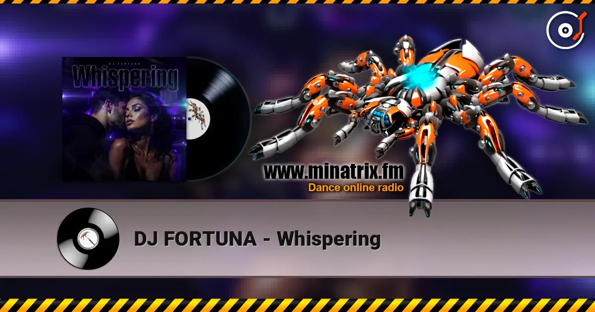 DJ FORTUNA - Whispering listen online in high quality | Minatrix.FM