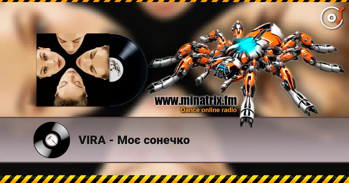 VIRA - Mоє сонечко слухати онлайн у високій якості | Minatrix.FM