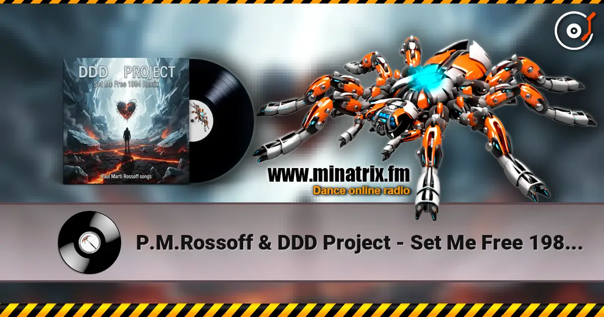P.M.Rossoff & DDD Project - Set Me Free 1984. Remix 2026 слухати онлайн у високій якості | Minatrix.FM
