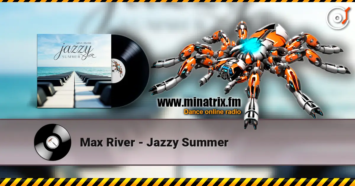 Max River - Jazzy Summer listen online in high quality | Minatrix.FM