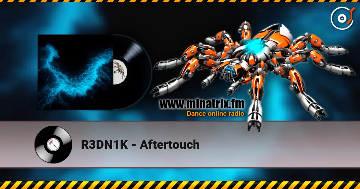 R3DN1K - Aftertouch listen online in high quality | Minatrix.FM