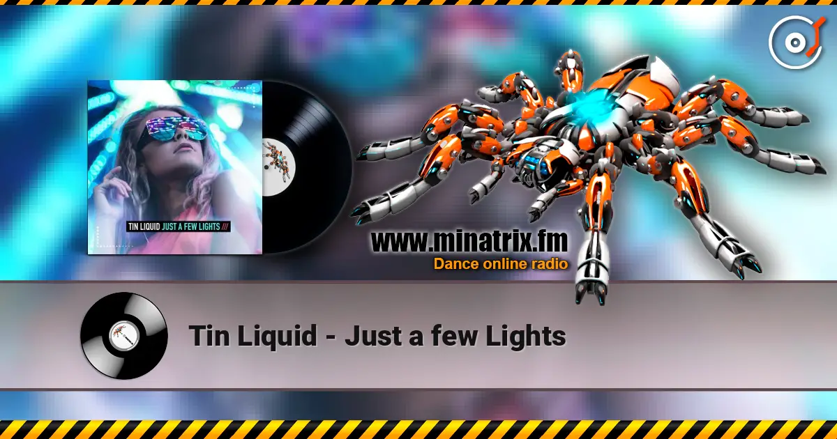Tin Liquid - Just a few Lights listen online in high quality | Minatrix.FM