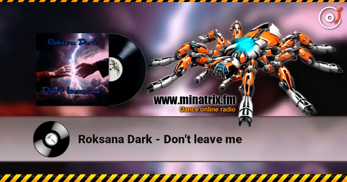 Roksana Dark - Don't leave me listen online in high quality | Minatrix.FM
