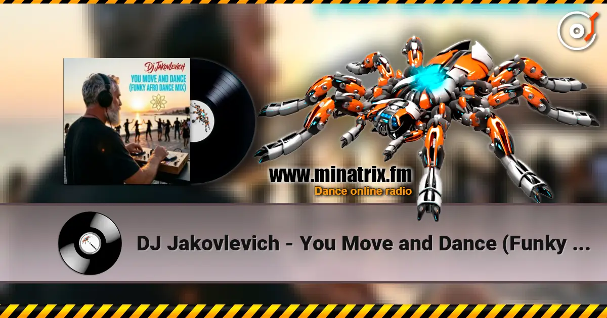 DJ Jakovlevich - You Move and Dance (Funky Afro Dance Mix) listen online in high quality | Minatrix.FM