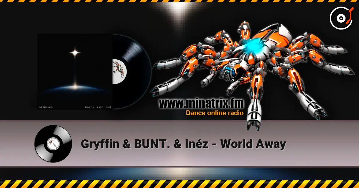 Gryffin & BUNT. & Inéz - World Away listen online in high quality | Minatrix.FM