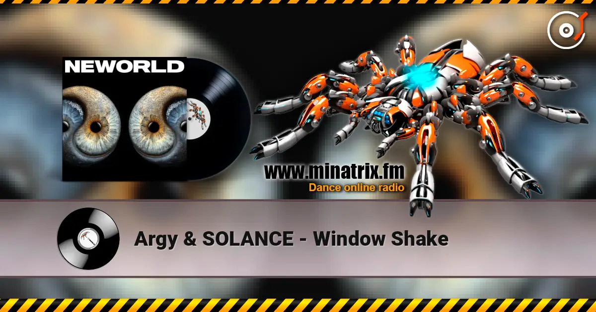 Argy & SOLANCE - Window Shake listen online in high quality | Minatrix.FM