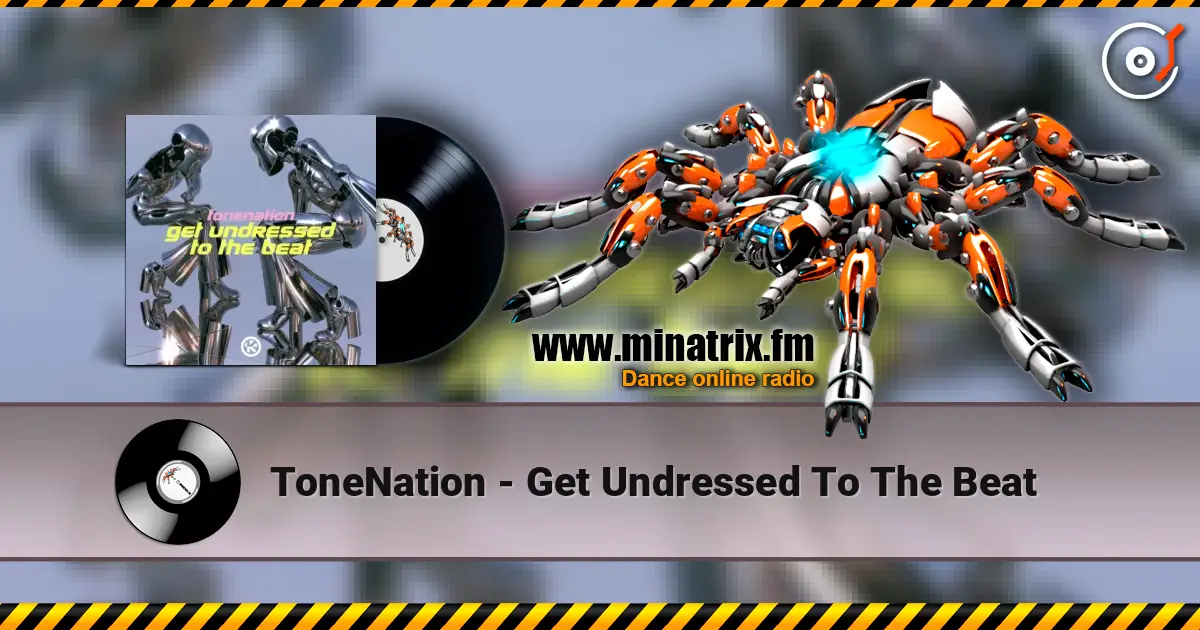 ToneNation - Get Undressed To The Beat listen online in high quality | Minatrix.FM