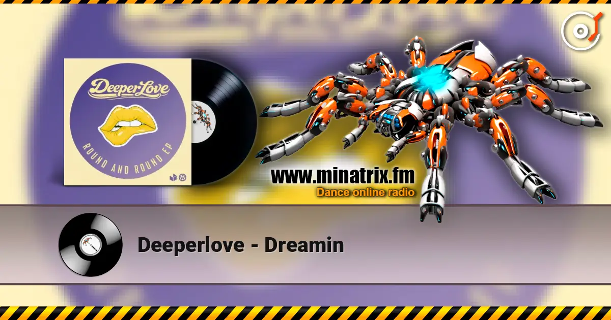 Deeperlove - Dreamin listen online in high quality | Minatrix.FM