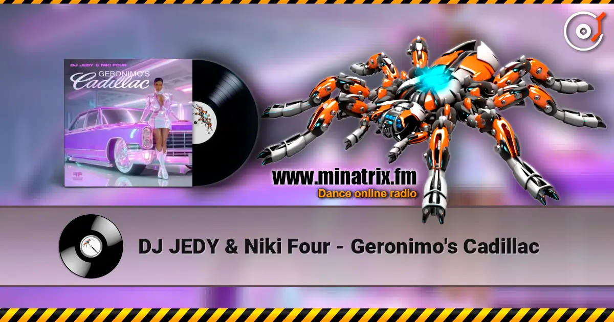 DJ JEDY & Niki Four - Geronimo's Cadillac слухати онлайн у високій якості | Minatrix.FM