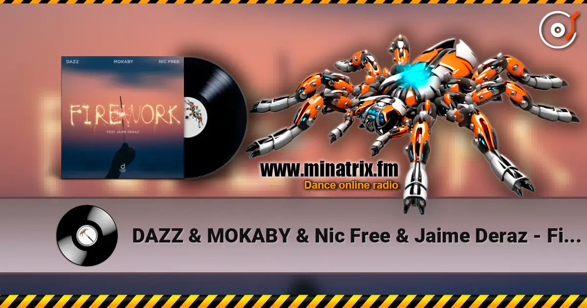 DAZZ & MOKABY & Nic Free & Jaime Deraz - Firework listen online in high quality | Minatrix.FM