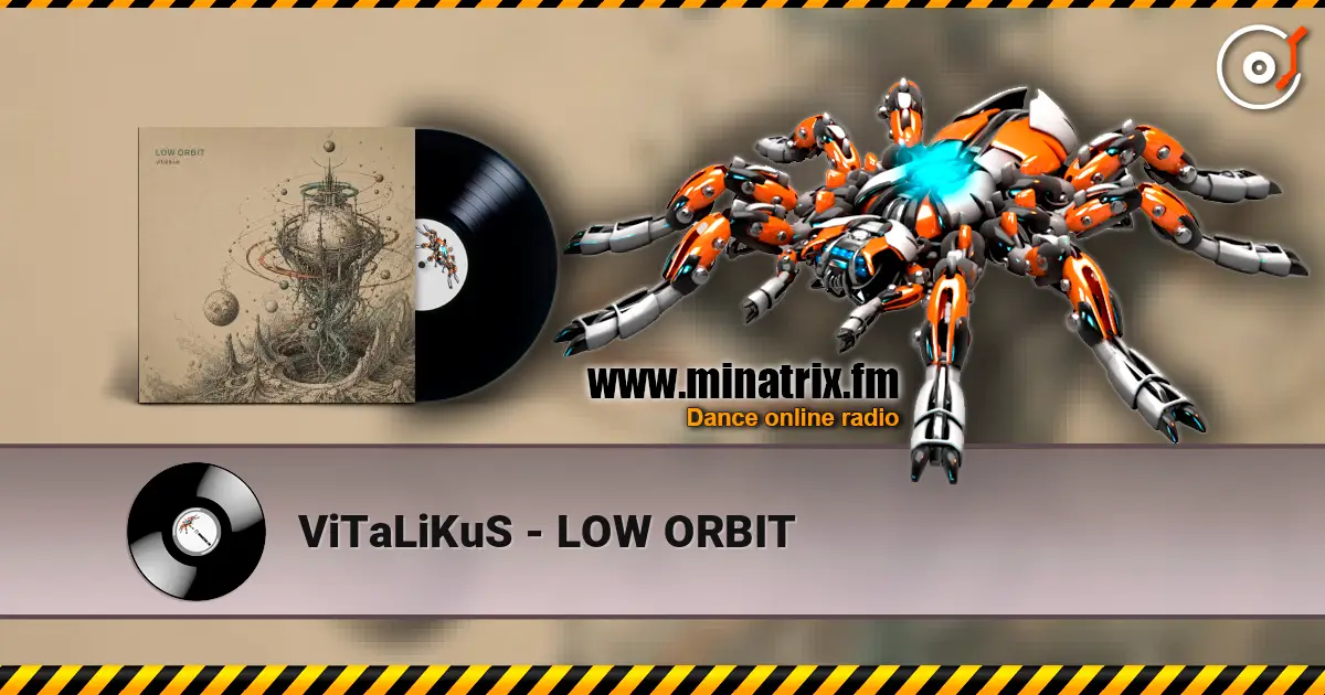 ViTaLiKuS - LOW ORBIT listen online in high quality | Minatrix.FM
