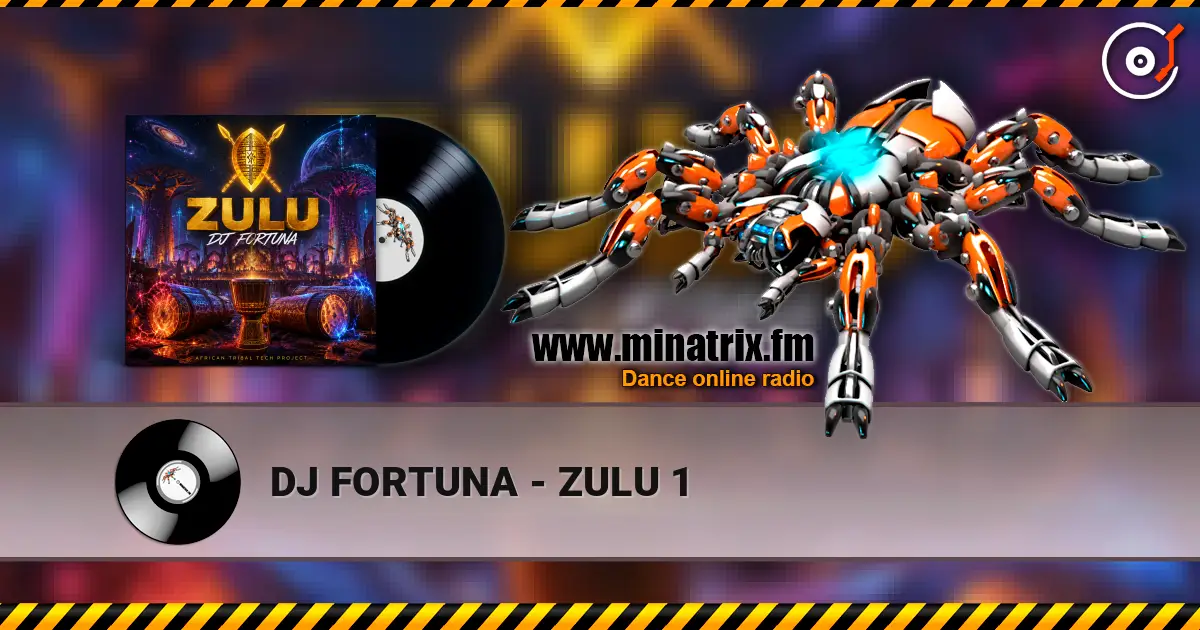 DJ FORTUNA - ZULU 1 listen online in high quality | Minatrix.FM