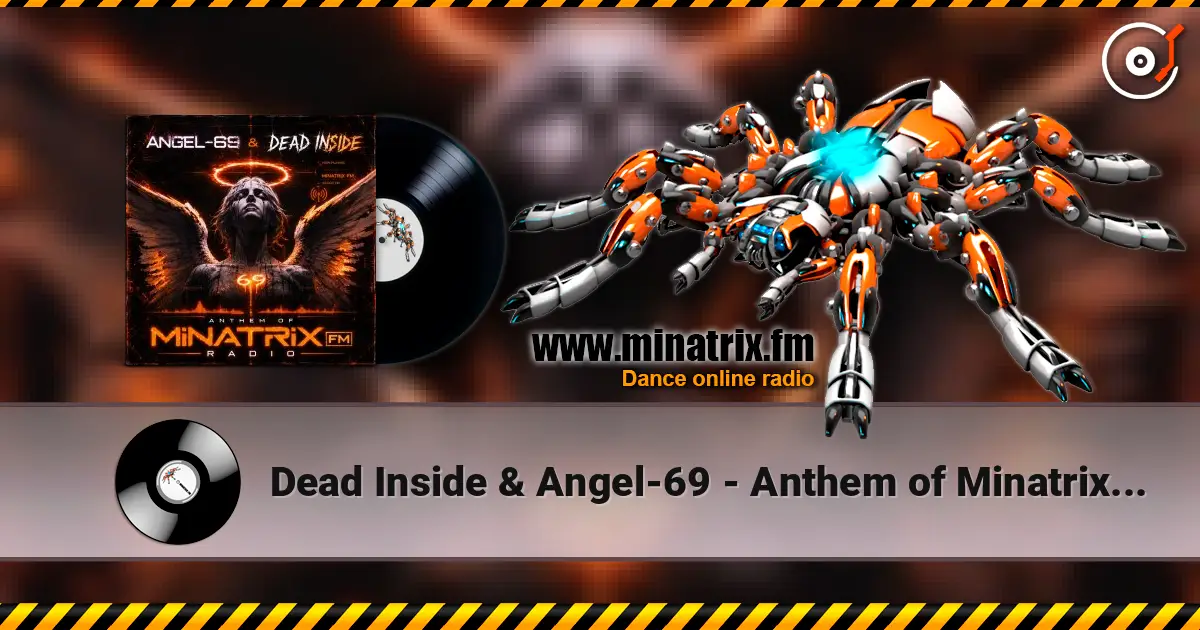 Dead Inside & Angel-69 - Anthem of Minatrix FM Radio listen online in high quality | Minatrix.FM